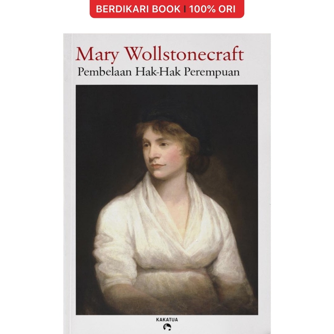 Pembelaan Hak-Hak Perempuan by Mary Wollstonecraft - Kakatua