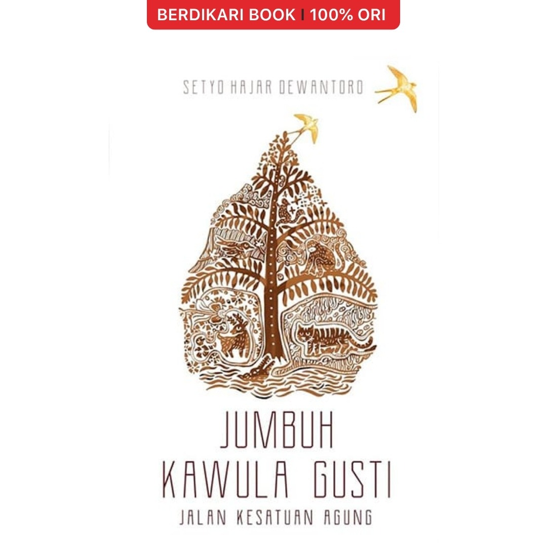 Jumbuh Kawula Gusti Jalan Kesatuann Agung - Mahadaya