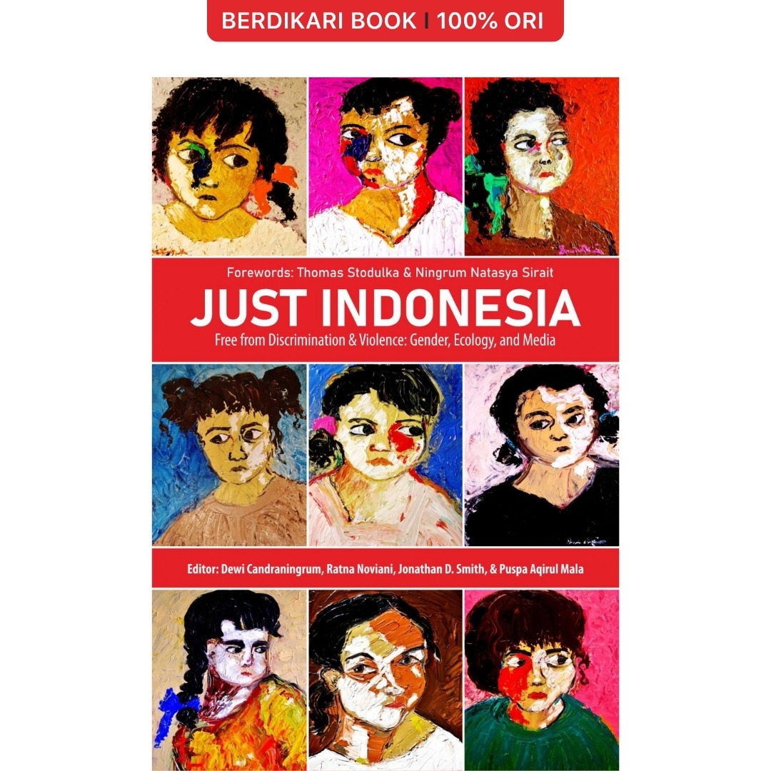 Just Indonesia: Free from Discrimination & Violence (Gender, Ecology, and Media) - Cantrik