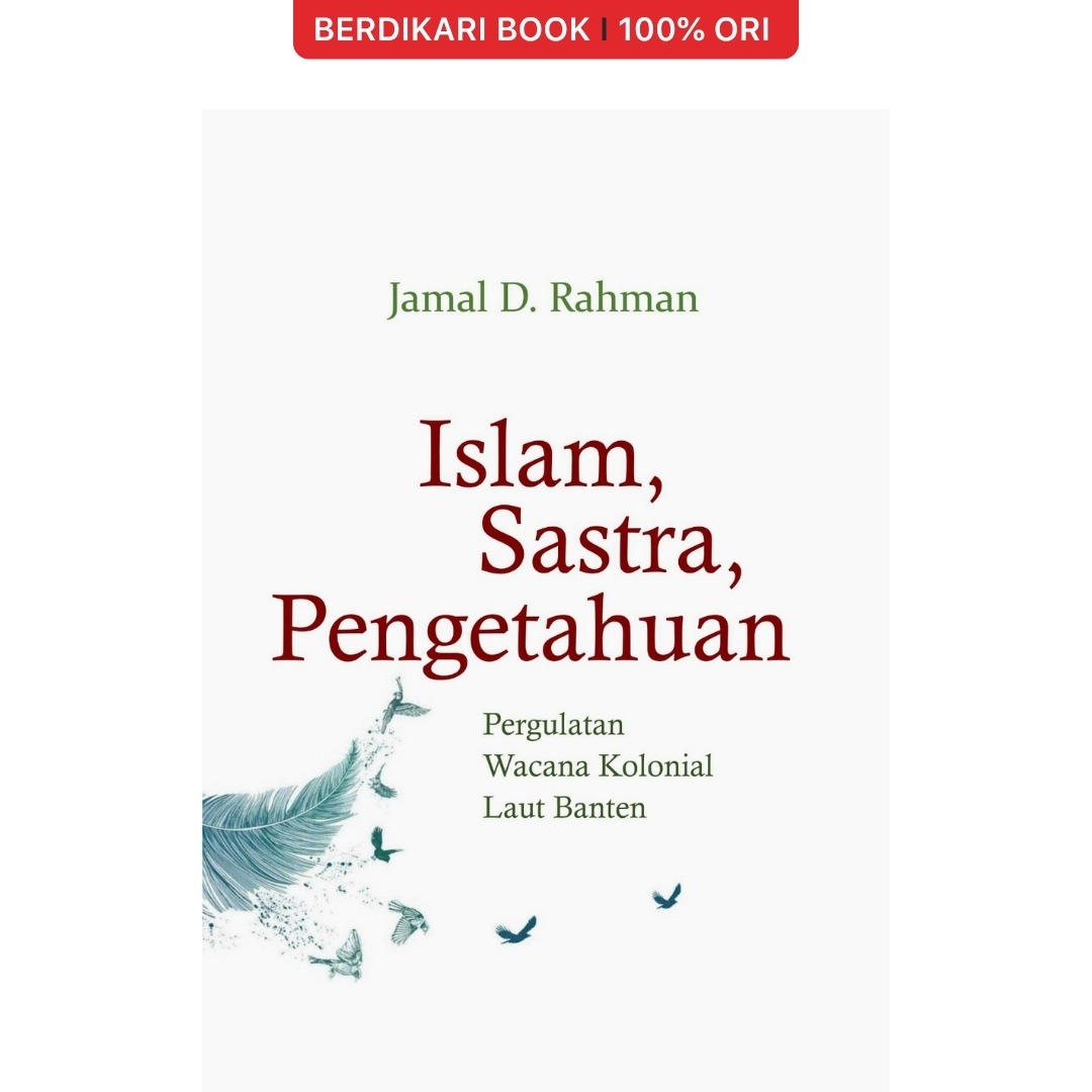 Islam, Sastra, Pengetahuan: Pergulatan Wacana Kolonial Laut Banten - Cantrik