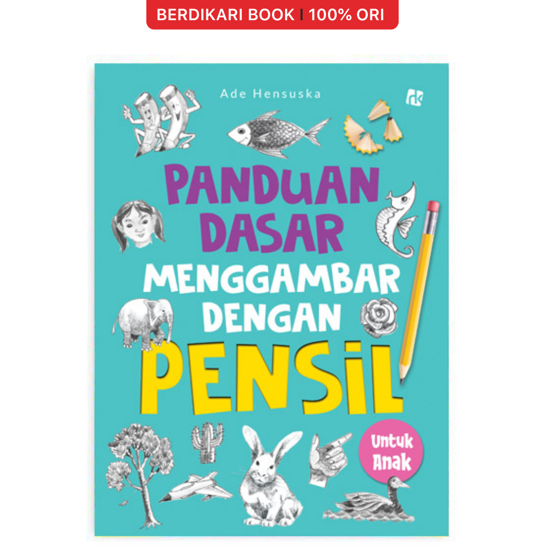 Panduan Dasar Menggambar Dengan Pensil Untuk Anak - KBC