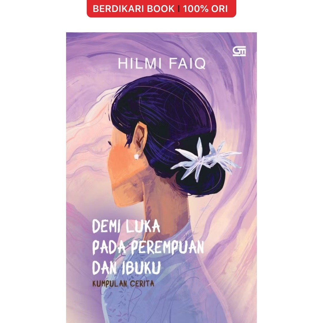 Demi Luka pada Perempuan dan Ibuku - Gramedia