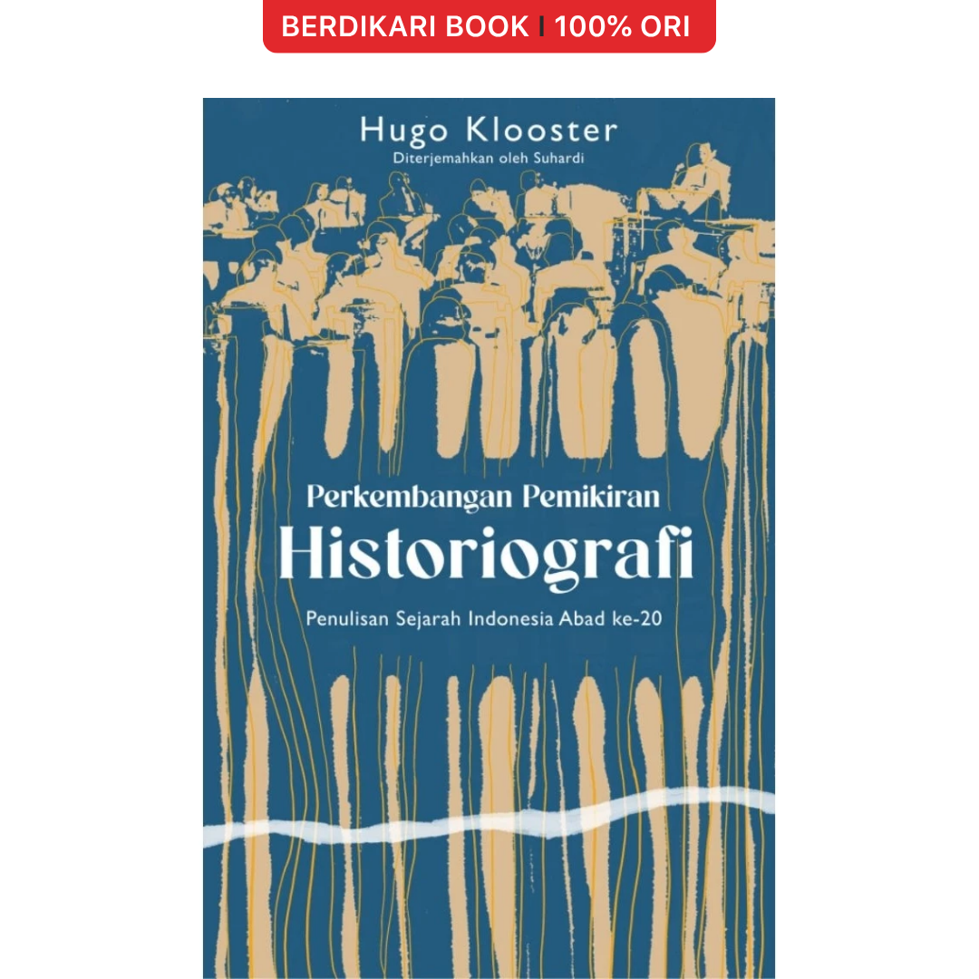Perkembangan Pemikiran Historiografi: Penulisan Sejarah Indonesia Abad Ke-20 - Selaklali
