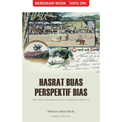 Hasrat Buas Perspektif Bias: Sima Maesa Dan Rampog Macan Di Yogyakarta Abad Ke-19 - Selaklali