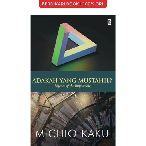 Adakah Yang Mustahil? by Michio Kaku - Gramedia