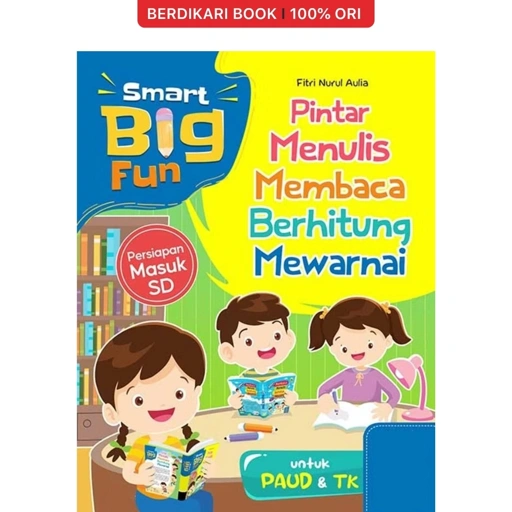 Smart Big Fun : Pintar Menulis, Membaca, Berhitung, Mewarnai - KBC