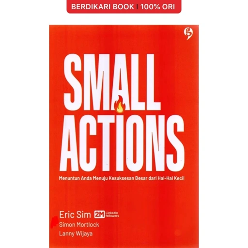Small Actions Menuntun Anda Menuju Kesuksesan Besar Dari Hal-Hal Kecil - KBC