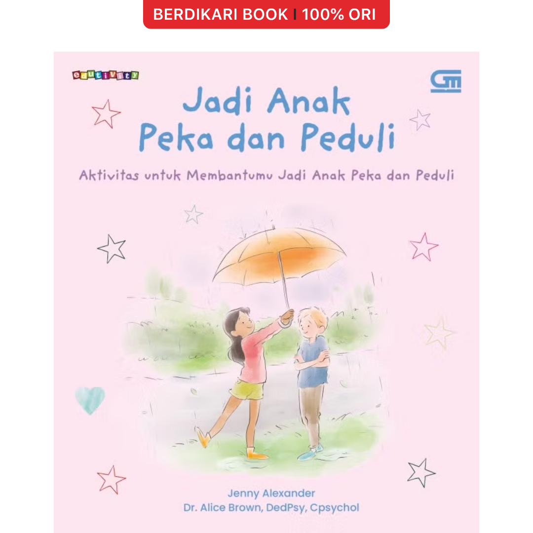 Jadi Anak Peka dan Peduli - Gramedia