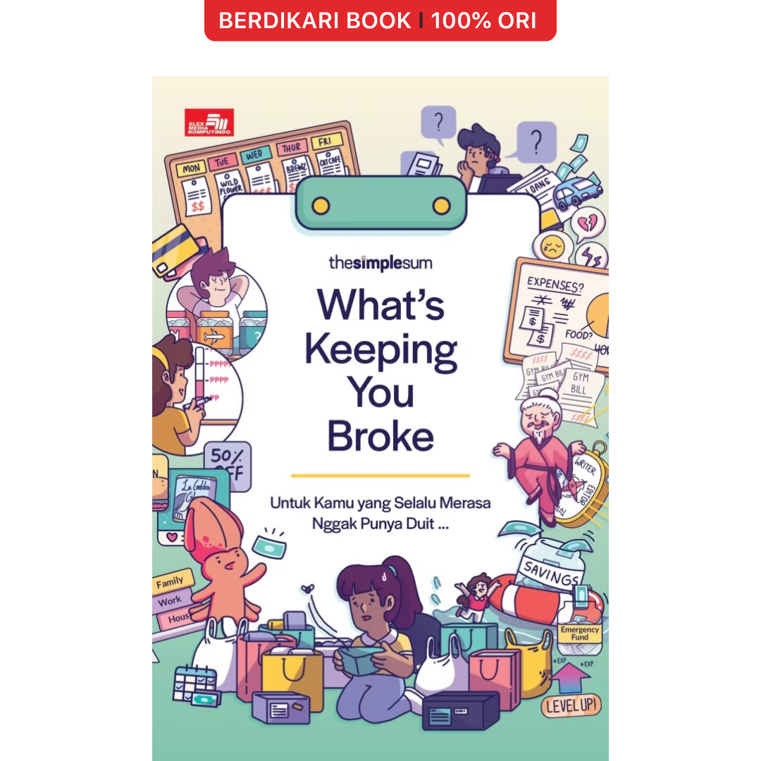 What's Keeping You Broke? Untuk Kamu yang Selalu Merasa Nggak Punya Duit - Gramedia