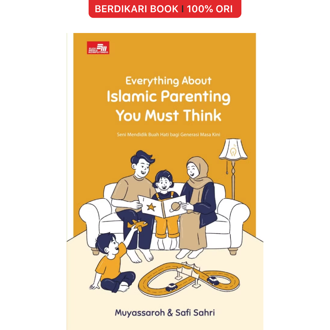 Everything About Islamic Parenting You Must Think - Gramedia