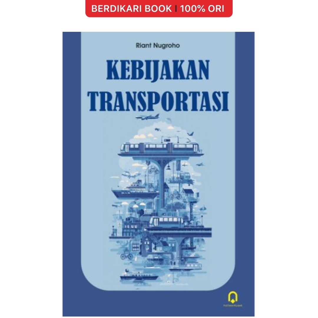 Kebijakan Transportasi by Riant Nugroho - Pustaka Pelajar