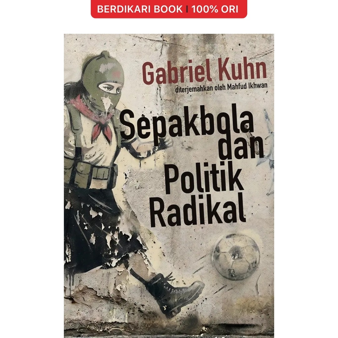 Sepakbola dan Politik Radikal - Marjin Kiri