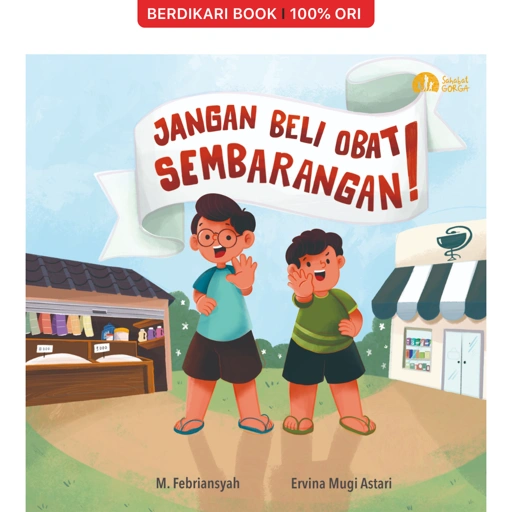 Jangan Beli Obat Sembarangan - Gorga