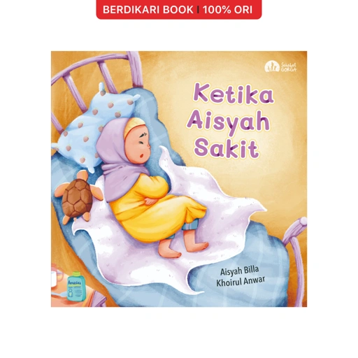 Ketika Aisyah Sakit - Gorga