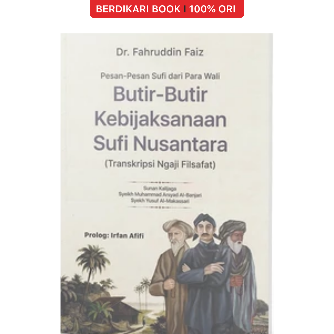 Pesan-Pesan Sufi dari Para Wali: Butir-Butir Kebijaksanaan Sufi Nusantara Fahruddin Faiz - Narasi