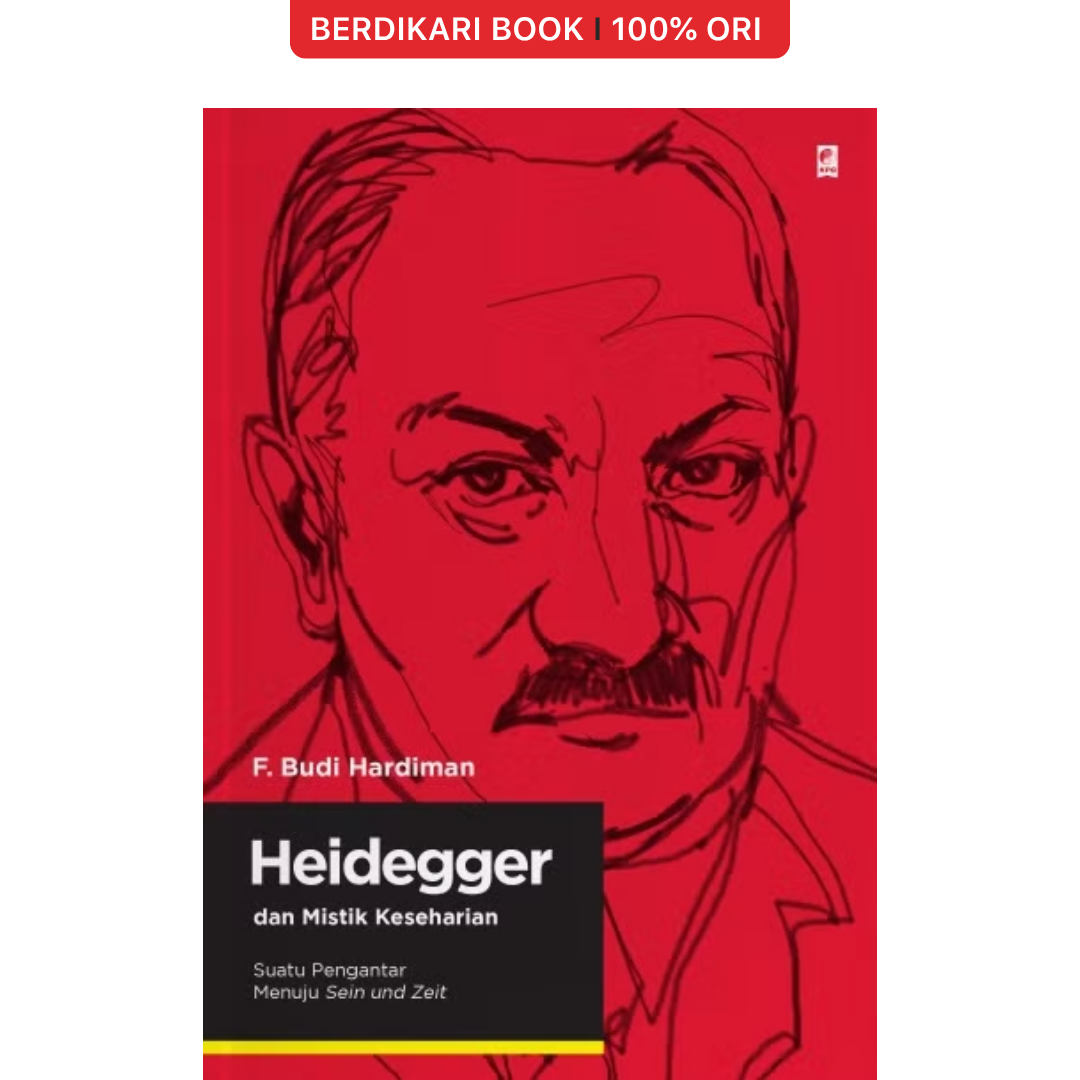 Heidegger dan Mistik Keseharian by Budi Hardiman - Gramedia