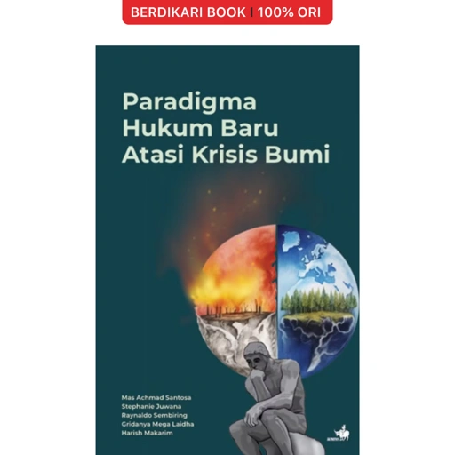 Paradigma Hukum Baru Atasi Krisis Bumi - Gramedia