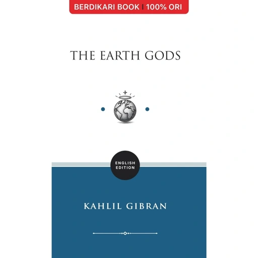 The Earth Gods (English Version) Kahlil Gibran - Basabasi