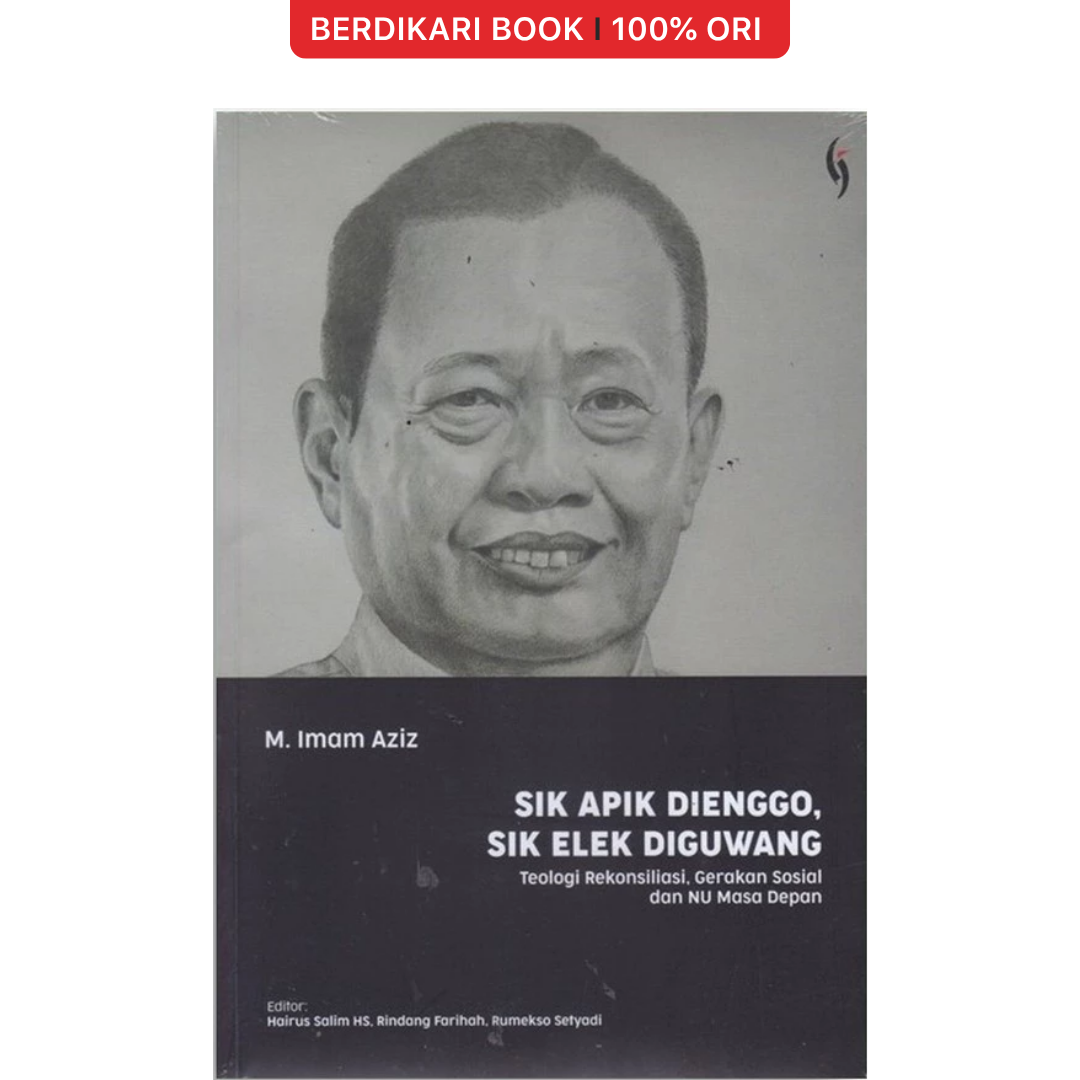Sik Apik Dienggo, Sik Elek Diguwang Teologi Rekonsiliasi Gerakan Sosial dan NU Masa Depan - Gading
