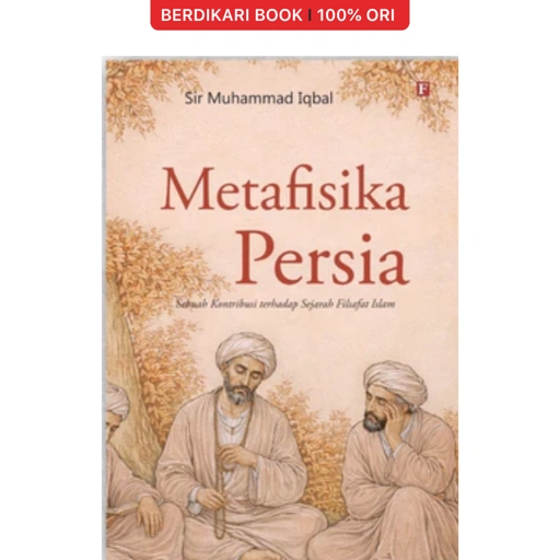 Metafisika Persia: Sebuah Kontribusi terhadap Sejarah Filsafat Islam - Forum