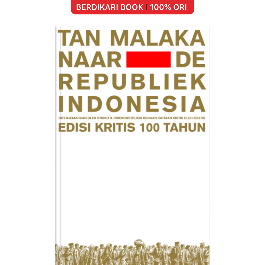 Naar de Republiek Indonesia Tan Malaka (Edisi Kritis 100 Tahun) - Loci