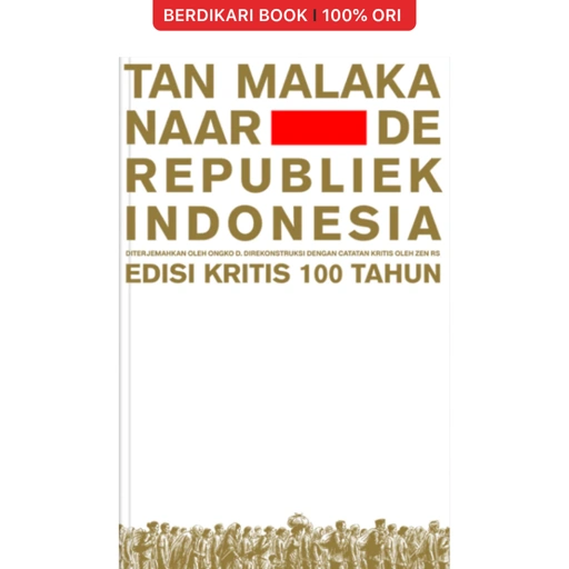 Naar de Republiek Indonesia Tan Malaka (Edisi Kritis 100 Tahun) - Loci