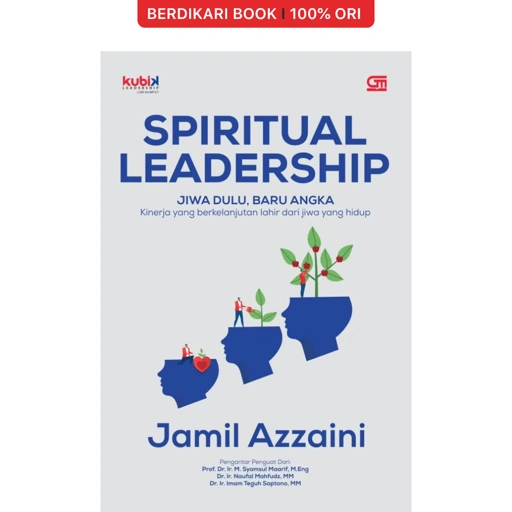Spiritual Leadership: Jiwa Dulu, Baru Angka - Gramedia