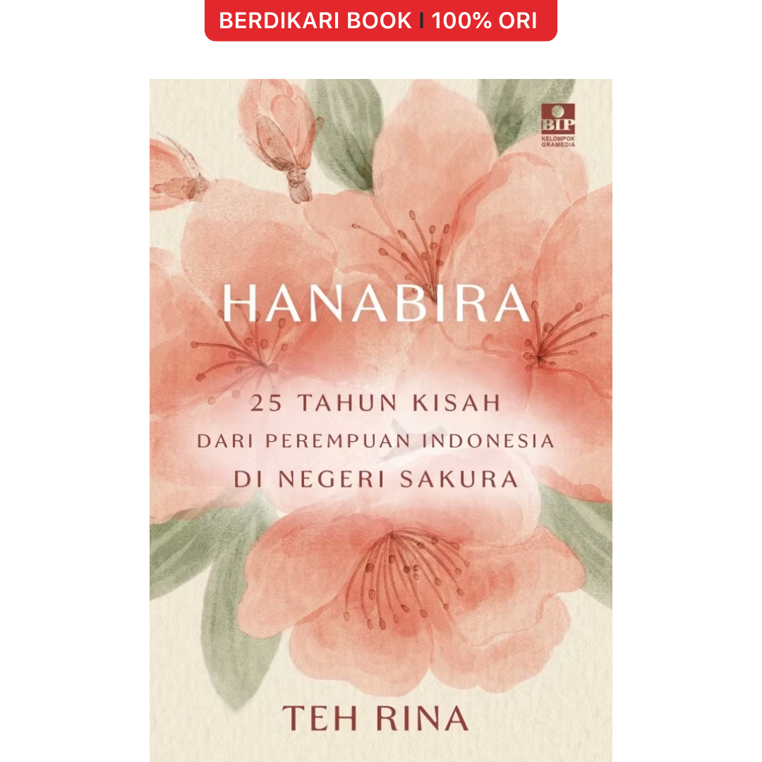 Hanabira: 25 Tahun Kisah dari Perempuan Indonesia di Negeri Sakura - Gramedia