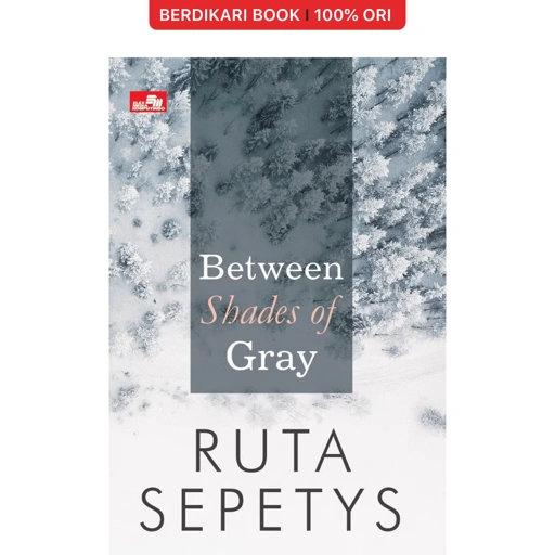Between Shades of Gray - Gramedia