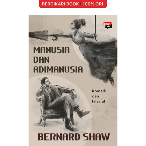 Copy of Manusia dan Adimanusia Komedi dan Filsafat by Bernard Shaw - Basabasi