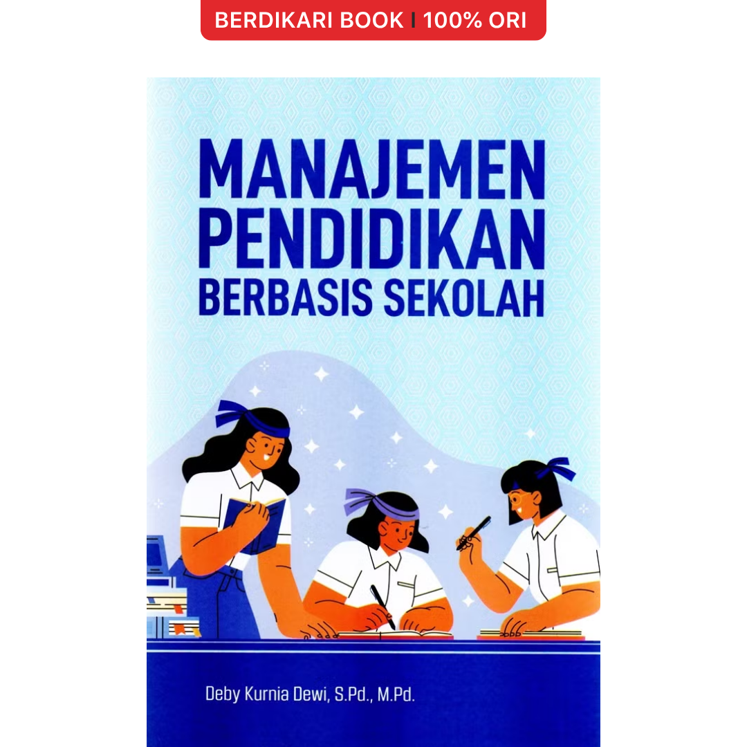 Manajemen Pendidikan Berbasis Sekolah - Pustaka Baru