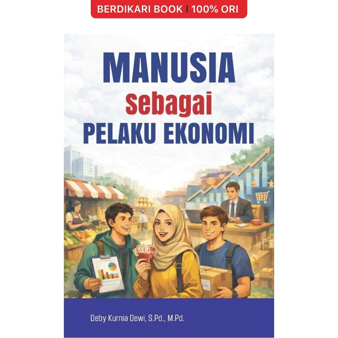 Manusia Sebagai Pelaku Ekonomi - Pustaka Baru