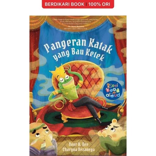 Seri Read Aloud: Pangeran Katak Yang Bau Ketek by Noor H. Dee - Mizan