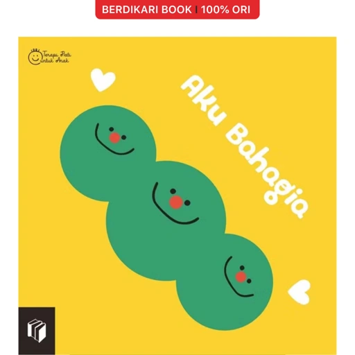 Aku Bahagia (Terapi Hati untuk Anak) - Shira