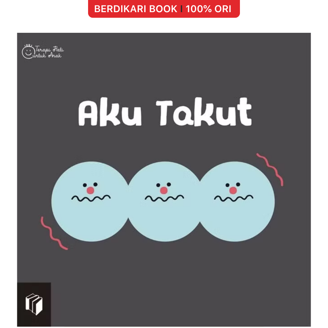 Aku Takut (Terapi Hati untuk Anak) - Shira
