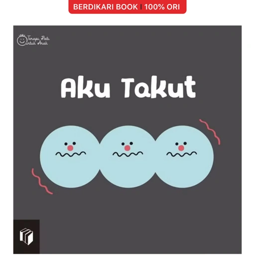 Aku Takut (Terapi Hati untuk Anak) - Shira