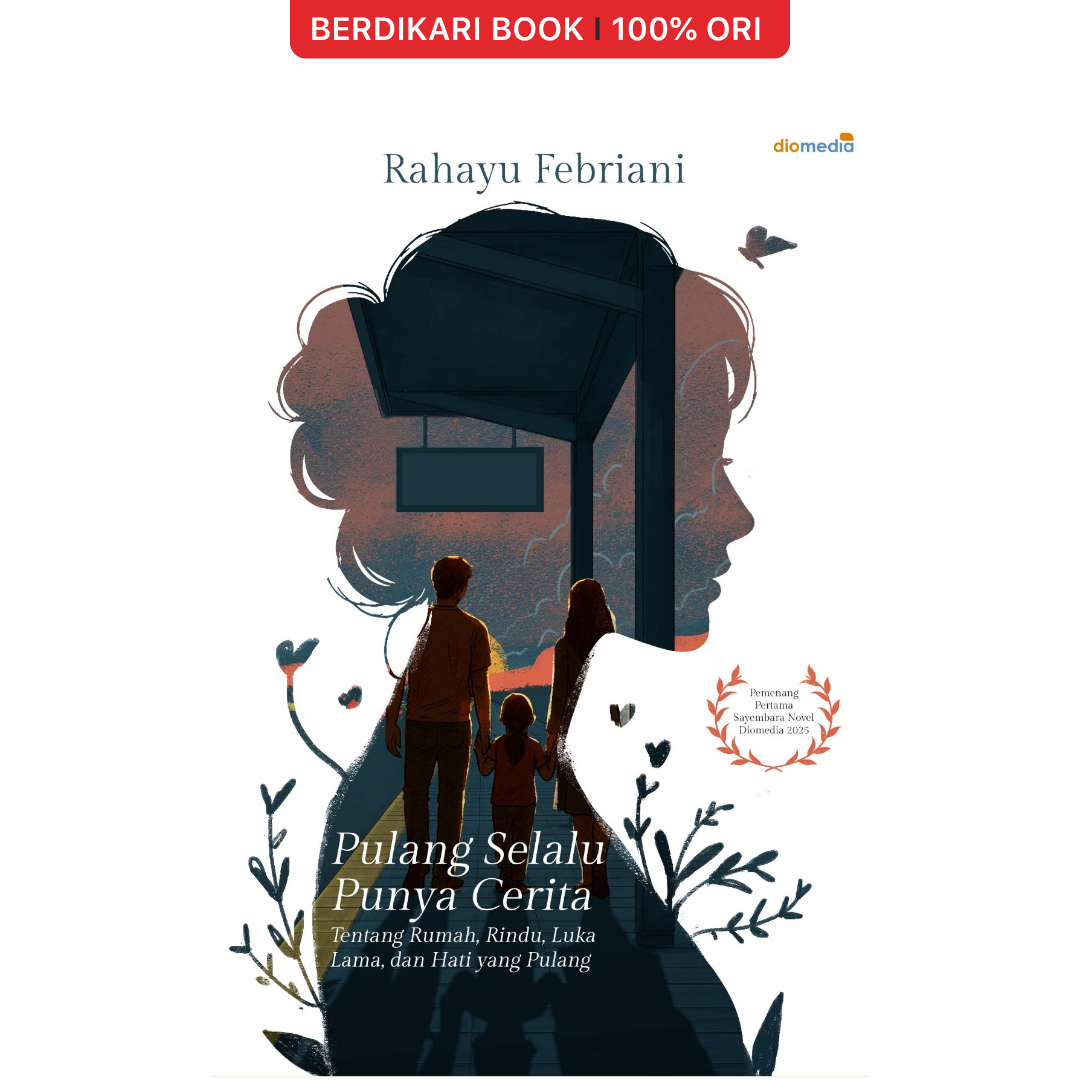Pulang Selalu Punya Cerita - Diomedia