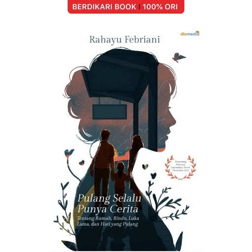 Pulang Selalu Punya Cerita - Diomedia