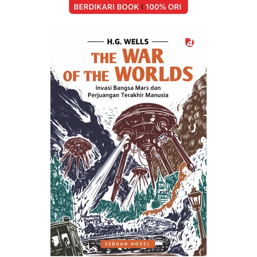 The War of The Worlds; Invasi Bangsa Mars dan Perjuangan Terakhir Manusia - Diva Press