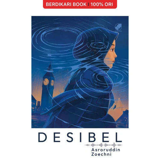 Desibel by Asroruddin Zoechni - Gramedia
