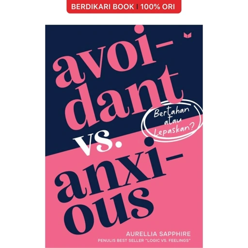 Avoidant vs. Anxious Bertahan atau Lepaskan? - KBC