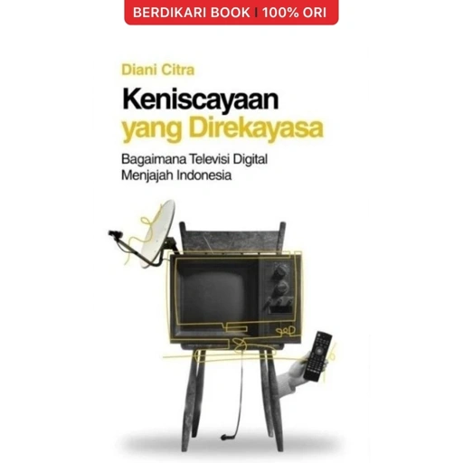 Keniscayaan Yang Direkayasa Bagaiaman Televisi Digital Menjajah Indonesia - Pocer