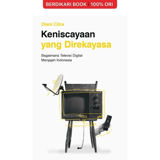 Keniscayaan Yang Direkayasa Bagaiaman Televisi Digital Menjajah Indonesia - Pocer