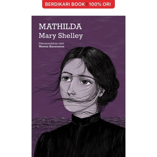 Mathilda by Mary Shelley - Moooi Pustaka