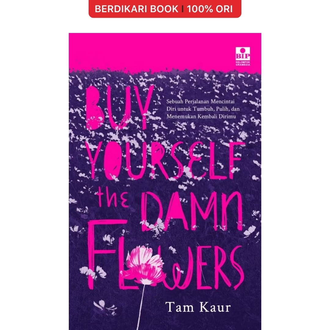 Buy Yourself the Damn Flowers - Gramedia