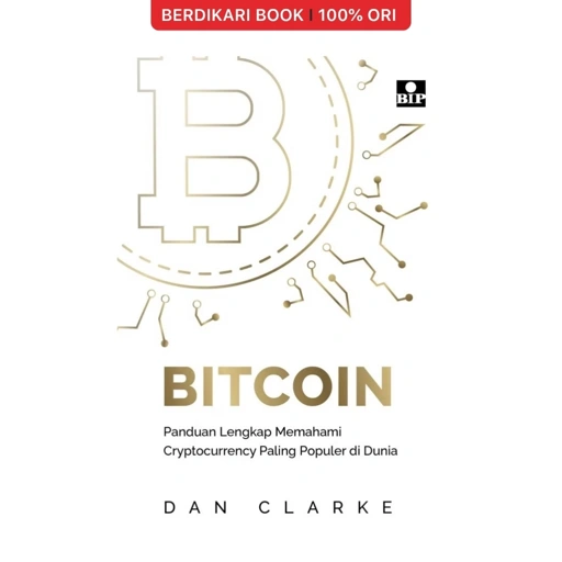 Bitcoin: Panduan Lengkap Memahami Cryptocurrency Paling Populer di Dunia - Gramedia