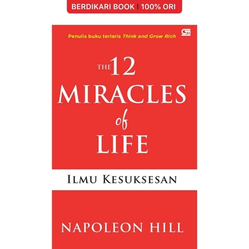 The 12 Miracles of Life: Ilmu Kesuksesan by Napoleon Hill - Gramedia