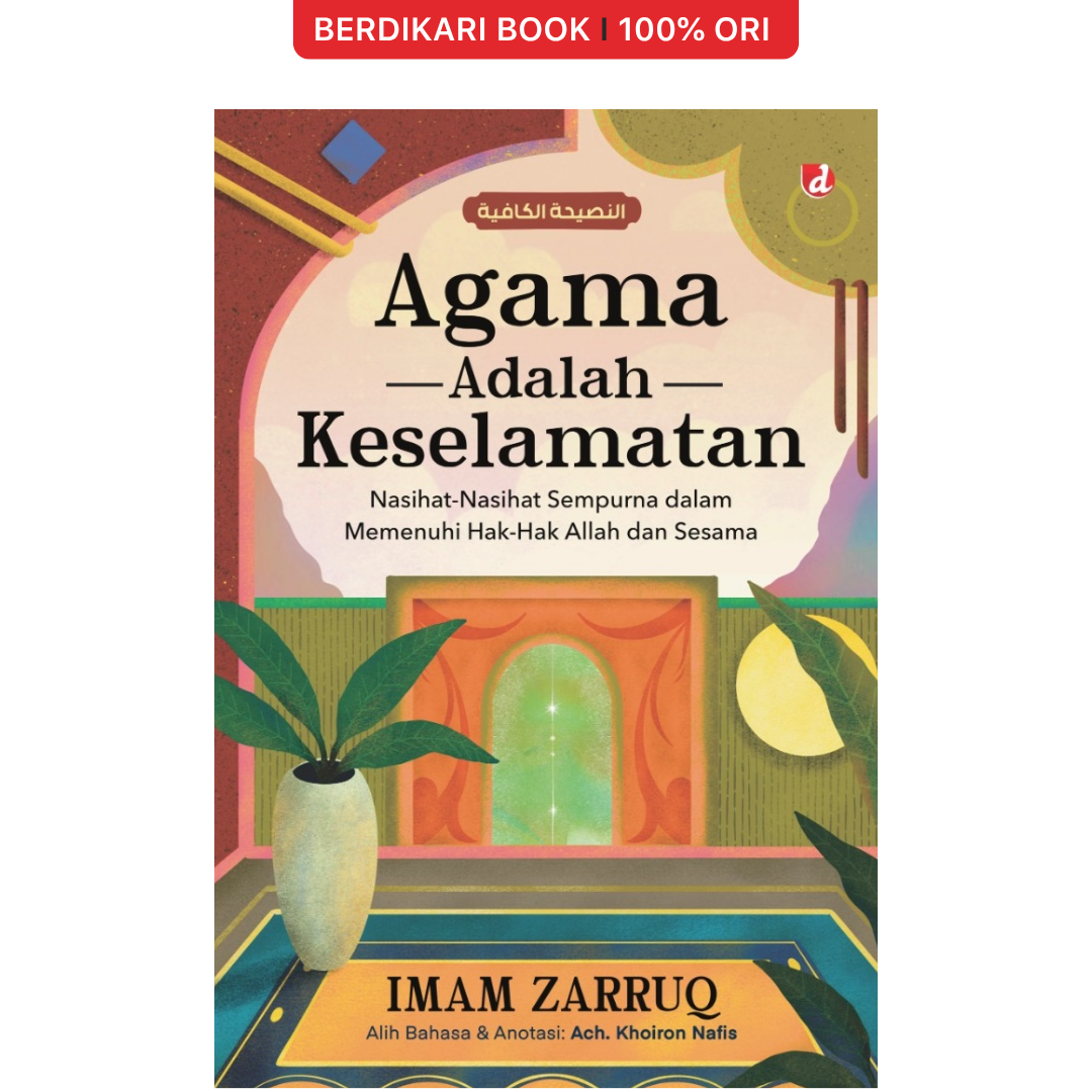 Agama Adalah Keselamatan: Nasihat-Nasihat Sempurna dalam Memenuhi Hak-Hak Allah dan Sesama - Diva Press