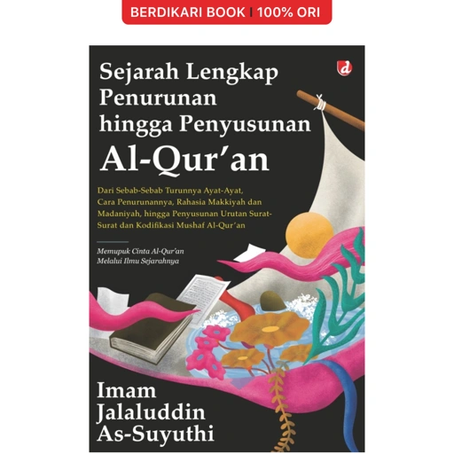 Sejarah Lengkap Penurunan hingga Penyusunan Al-Qur’an - Diva Press