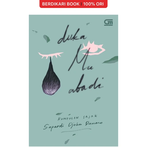 dukaMu abadi by Sapardi Djoko Damono - Gramedia